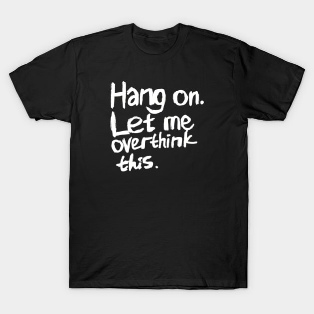 Hang on. Let me overthink this. Hand lettering. T-Shirt by itsMePopoi